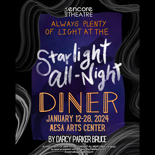 MET Always Plenty of Light at the Starlight All-Night Diner - Mesa, Arizona  - Phoenix, Arizona